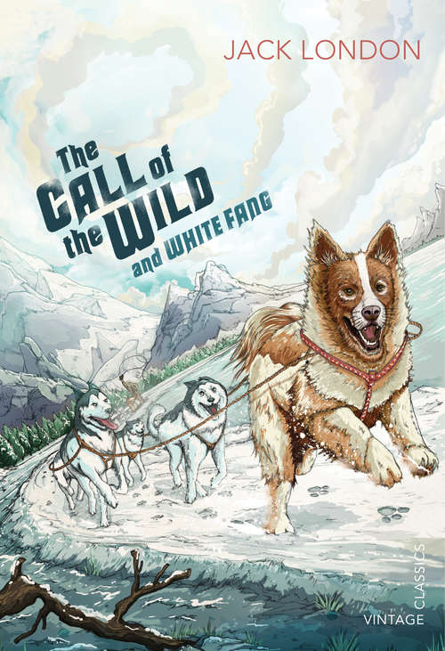 Book cover of The Call of the Wild and White Fang