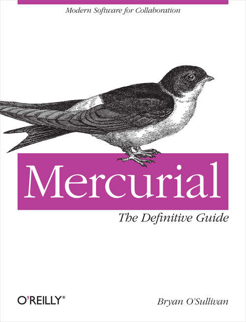 Mercurial: The Definitive Guide (Animal Guide)