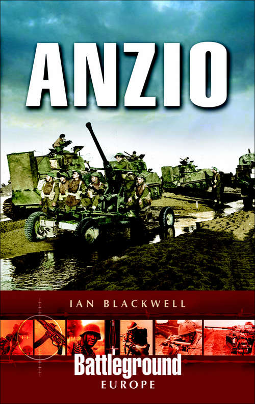 Book cover of Anzio: Italy 1944 (Battleground Europe)
