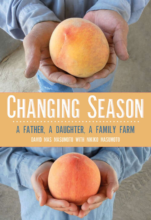 Changing Season: A Father, A Daughter, A Family Farm