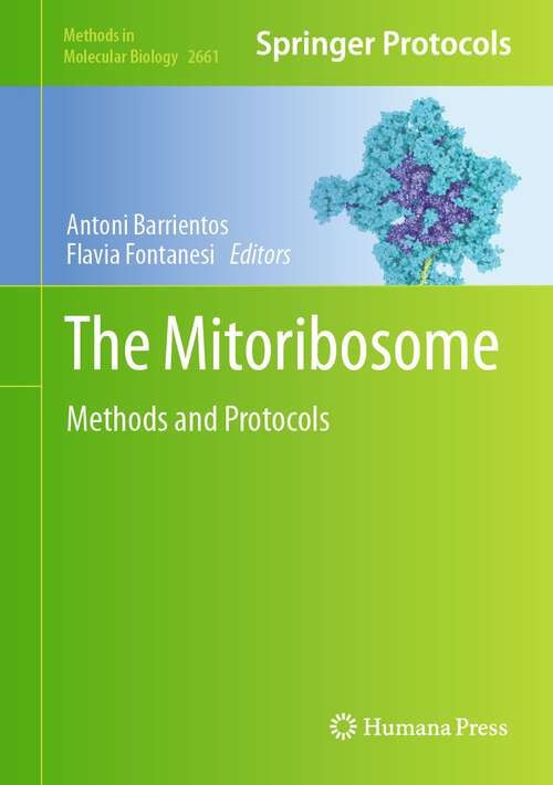 Book cover of The Mitoribosome: Methods and Protocols (1st ed. 2023) (Methods in Molecular Biology #2661)
