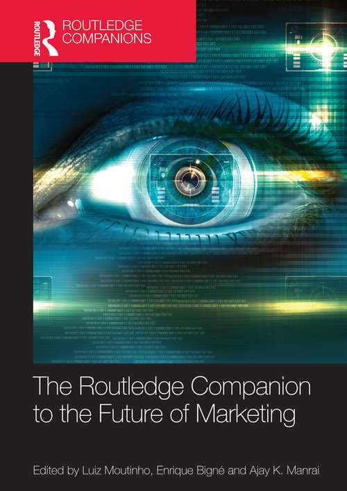 The Routledge Companion to the Future of Marketing: Routledge Companion To The Future Of Marketing (Routledge Companions in Business, Management and Accounting)