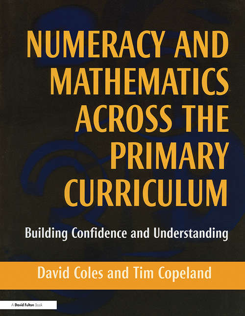 Numeracy and Mathematics Across the Primary Curriculum: Building Confidence and Understanding
