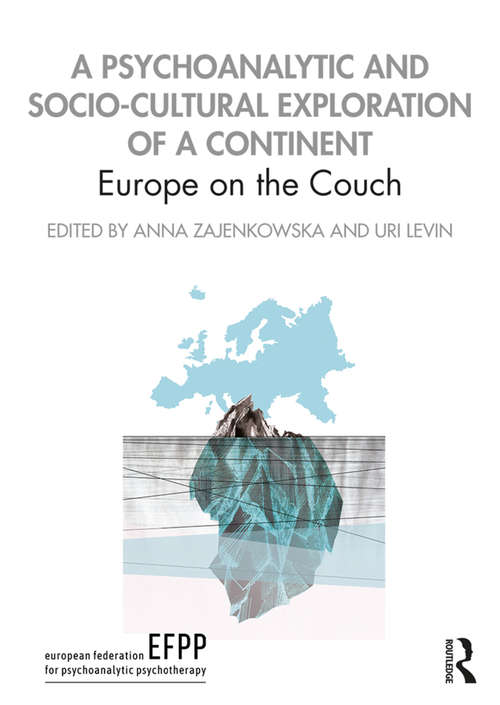 Book cover of A Psychoanalytic and Socio-Cultural Exploration of a Continent: Europe on the Couch
