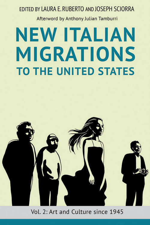 New Italian Migrations to the United States: Art and Culture since 1945