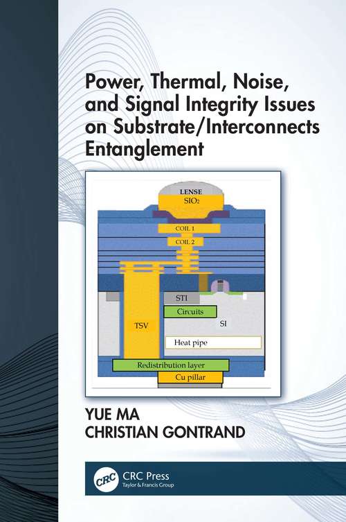 Book cover of Power, Thermal, Noise, and Signal Integrity Issues on Substrate/Interconnects Entanglement