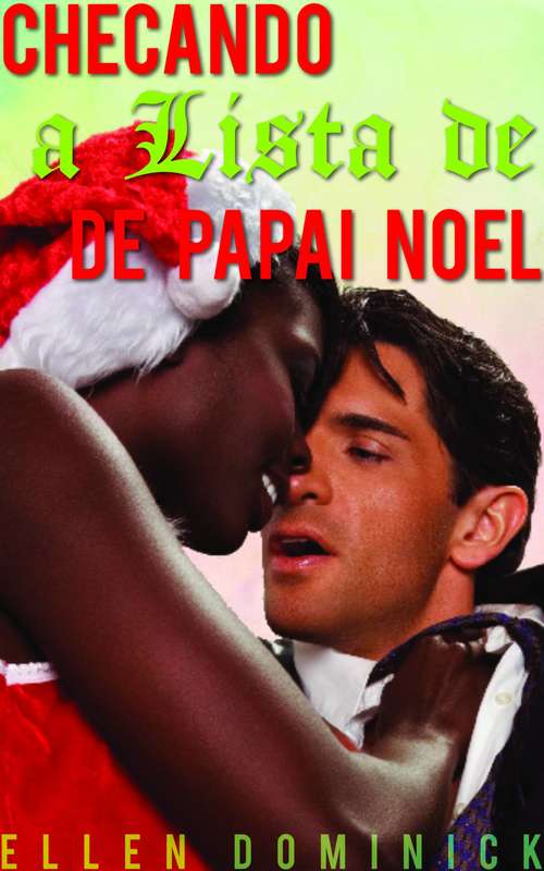 Book cover of Checando a Lista de Papai Noel: Um Natal Erótico Interracial