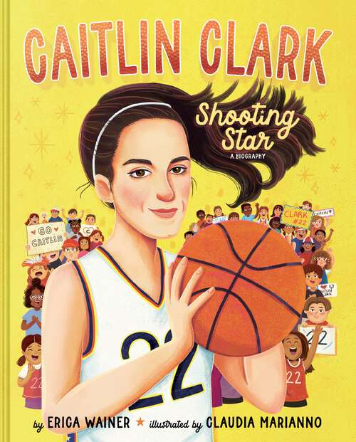 Book cover of Caitlin Clark: Shooting Star, A Biography
