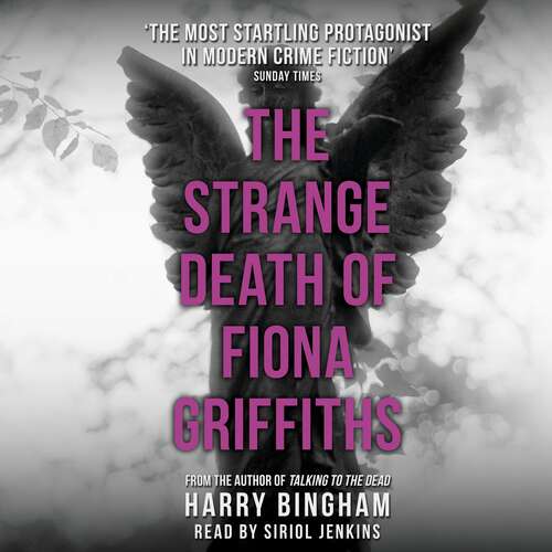 The Strange Death of Fiona Griffiths: Fiona Griffiths Crime Thriller Series Book 3 (Fiona Griffiths Crime Thriller Series #3)
