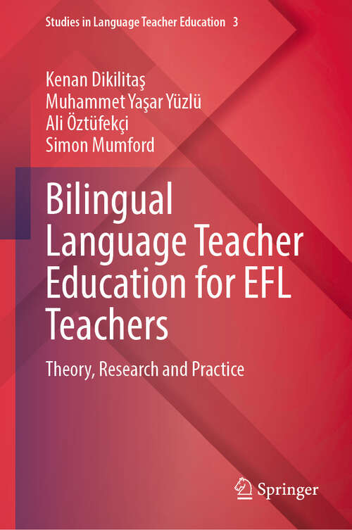 Book cover of Bilingual Language Teacher Education for EFL Teachers: Theory, Research and Practice (Studies in Language Teacher Education #3)