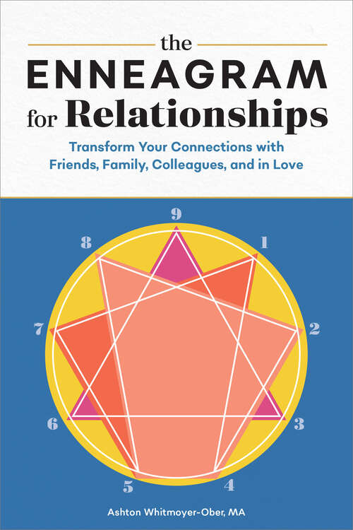 Book cover of The Enneagram for Relationships: Transform Your Connections with Friends, Family, Colleagues, and in Love