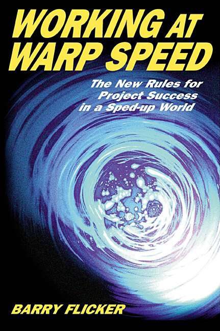 Book cover of Working at Warp Speed: The New Rules for Project Success in a Sped-Up World