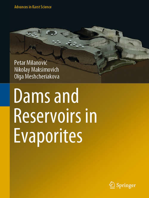 Book cover of Dams and Reservoirs in Evaporites (1st ed. 2019) (Advances in Karst Science)