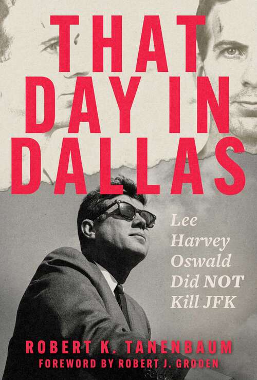 Book cover of That Day in Dallas: Lee Harvey Oswald Did NOT Kill JFK