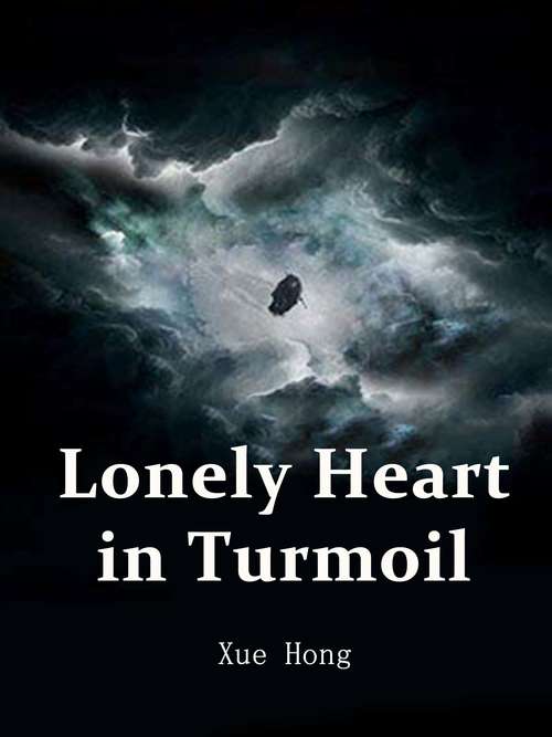 Lonely Heart in Turmoil: Volume 3 (Volume 3 #3)