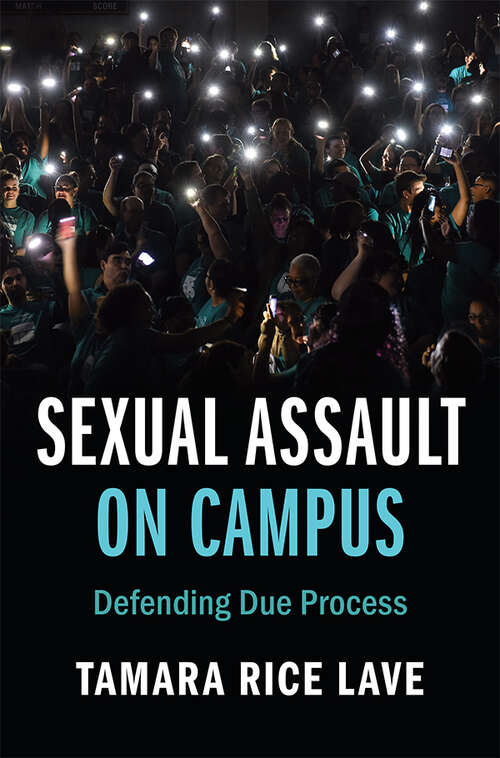 Book cover of Sexual Assault on Campus: Defending Due Process (Cambridge Studies on Civil Rights and Civil Liberties)