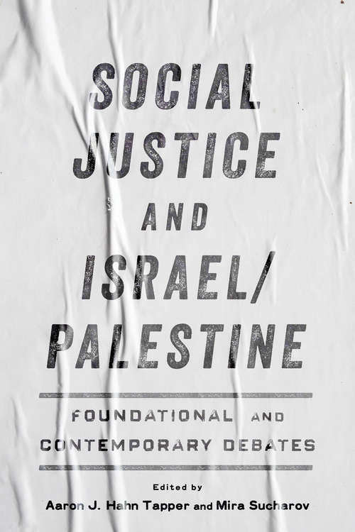 Social Justice and Israel/Palestine: Foundational and Contemporary Debates