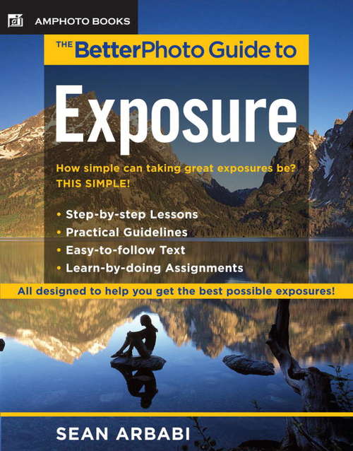 Book cover of The BetterPhoto Guide to Exposure
