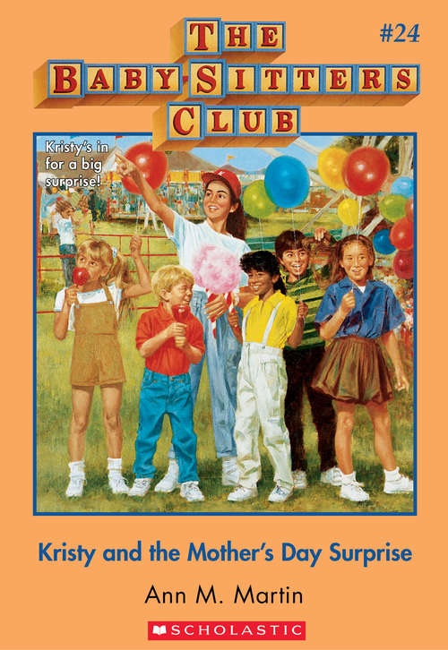 Book cover of The Baby-Sitters Club #24: Kristy and the Mother's Day Surprise (The Baby-Sitters Club: Collector's Edition #24)