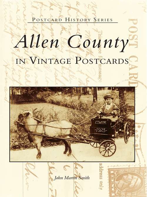 Allen County in Vintage Postcards (Postcard History Series)