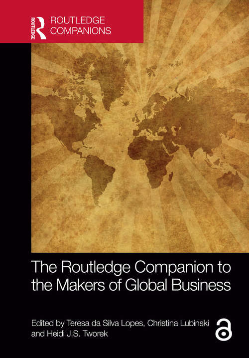 Book cover of The Routledge Companion to the Makers of Global Business (Routledge Companions in Business, Management and Accounting)