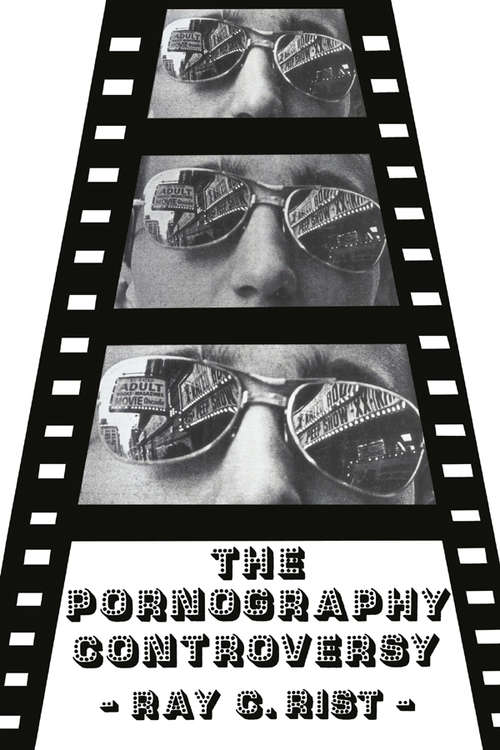 The Pornography Controversy: Changing Moral Standards in American Life