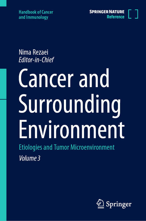 Book cover of Cancer and Surrounding Environment: Etiologies and Tumor Microenvironment (Handbook of Cancer and Immunology #3)