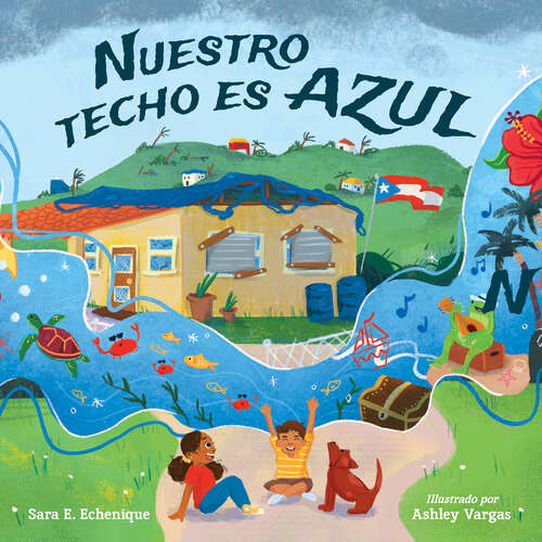 Book cover of Nuestro techo es azul