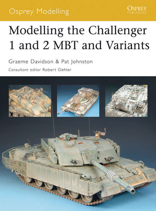 Book cover of Modelling the Challenger 1 and 2 MBT and Variants