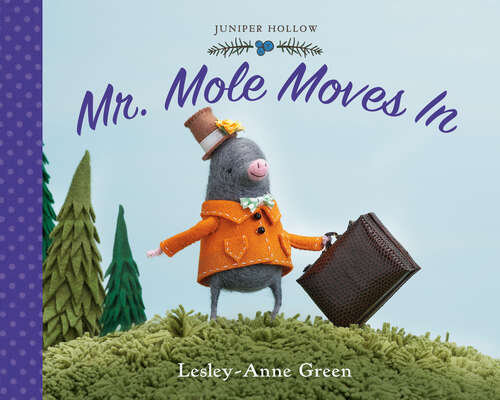 Book cover of Mr. Mole Moves In (Juniper Hollow #2)