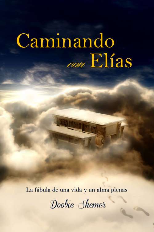 Book cover of Caminando con Elías: La fábula de una vida y un alma plenas