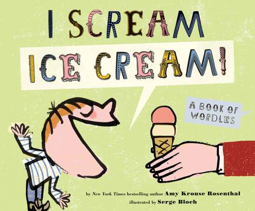 Book cover of I Scream! Ice Cream!