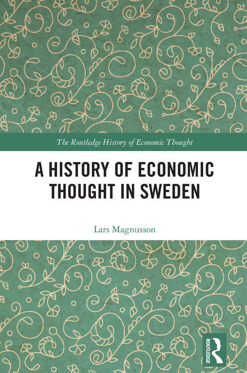 Book cover of A History of Economic Thought in Sweden (1) (The Routledge History of Economic Thought)