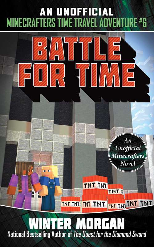 Book cover of Battle for Time: An Unofficial Minecrafters Time Travel Adventure, Book 6 (Unofficial Minecrafters Time Travel Adve #6)