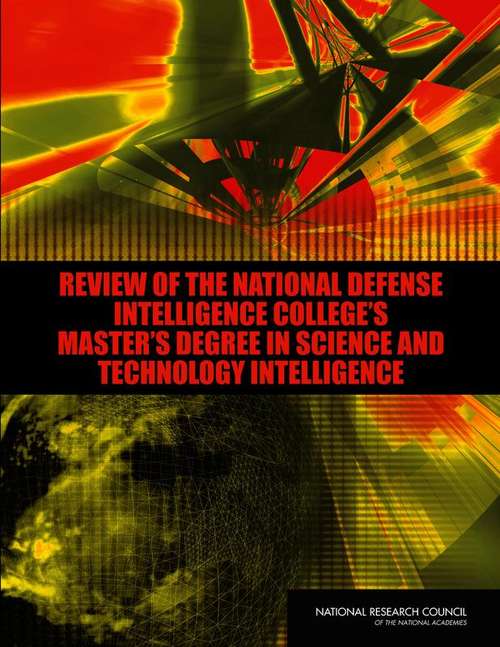 Book cover of Review of the National Defense Intelligence College's Master's Degree in Science and Technology Intelligence