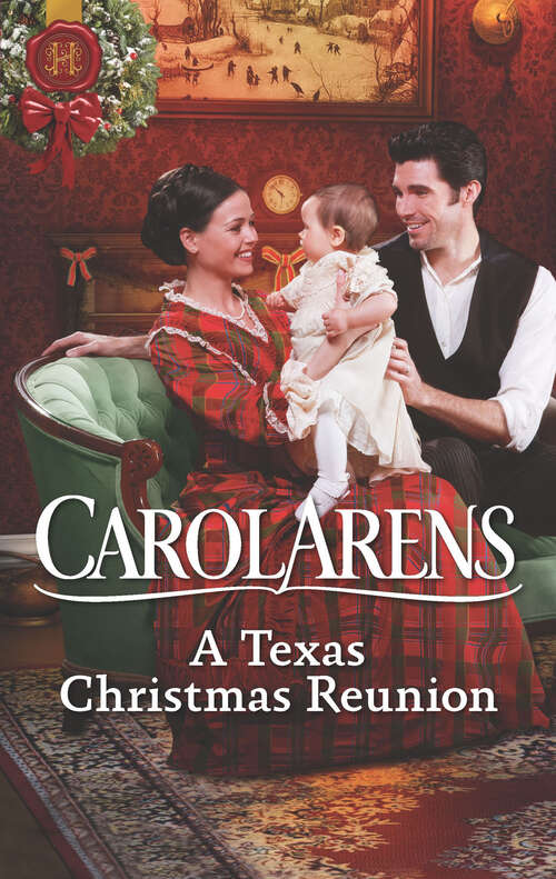 Book cover of A Texas Christmas Reunion: A Texas Christmas Reunion A Healer For The Highlander The Viscount's Runaway Wife (Original) (Harlequin Historical Ser.)