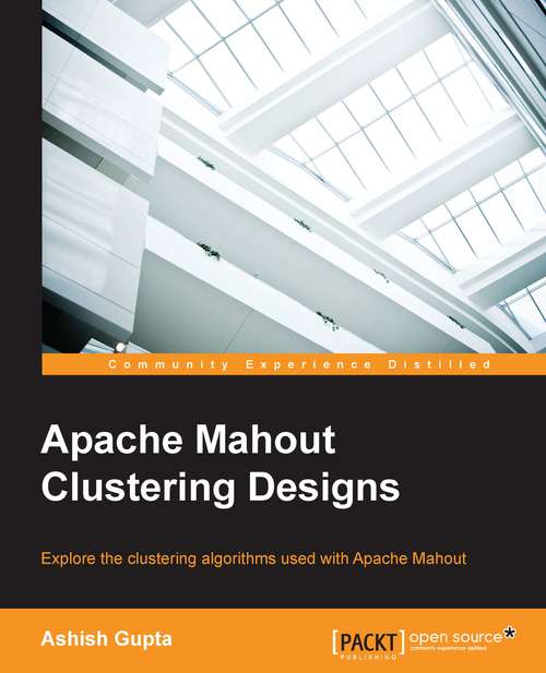Book cover of Apache Mahout Clustering Designs