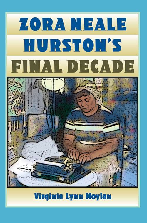 Book cover of Zora Neale Hurston's Final Decade