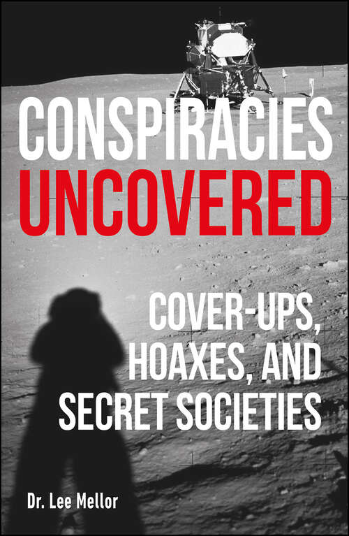 Book cover of Conspiracies Uncovered: Discover the World's Biggest Secrets