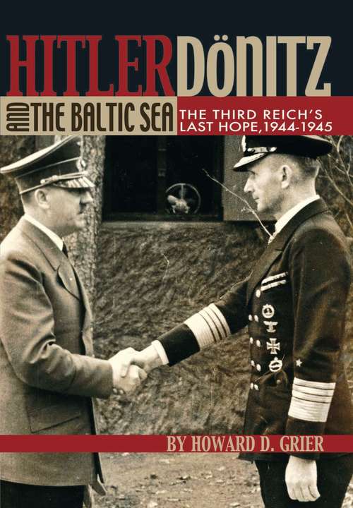 Book cover of Hitler, Donitz, and the Baltic Sea