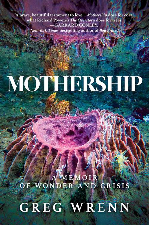 Book cover of Mothership: A Memoir of Wonder and Crisis