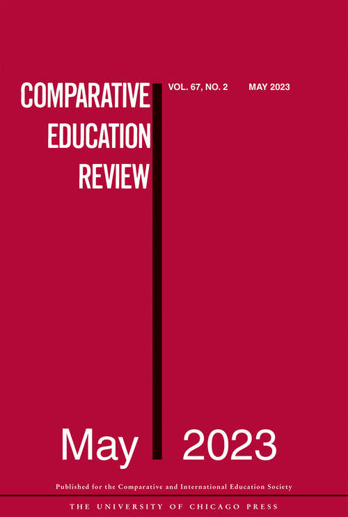 Book cover of Comparative Education Review, volume 67 number 2 (May 2023)