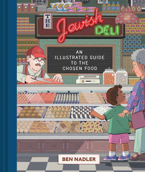 Book cover of The Jewish Deli: An Illustrated Guide to the Chosen Food