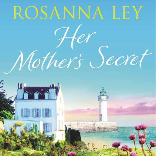 Book cover of Her Mother's Secret: Escape to sunny France this summer with the number one bestselling author