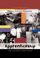 Book cover of Apprenticeship: The Ultimate Teen Guide