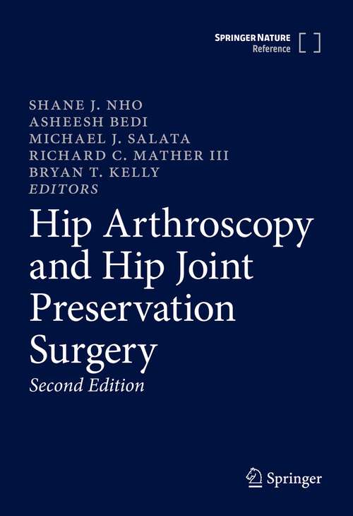 Book cover of Hip Arthroscopy and Hip Joint Preservation Surgery (2nd ed. 2022)