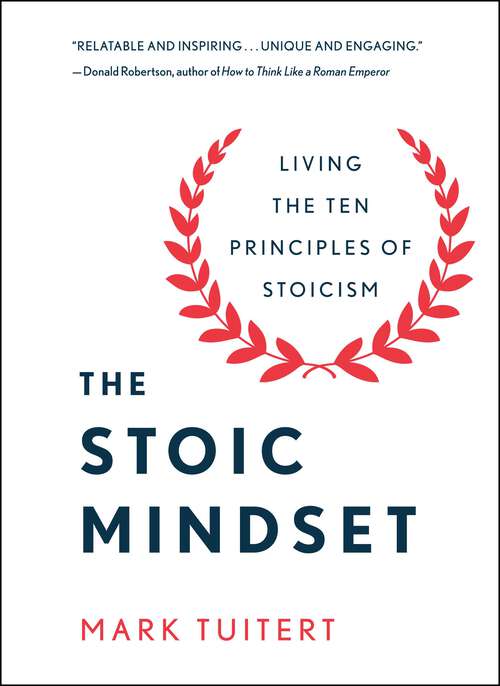 Book cover of The Stoic Mindset: Living the Ten Principles of Stoicism