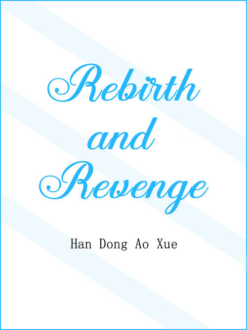 Book cover of Rebirth and Revenge: Volume 4 (Volume 4 #4)