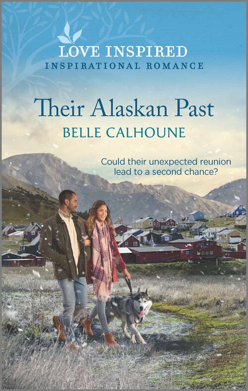 Their Alaskan Past: An Uplifting Inspirational Romance (Home to Owl Creek #5)