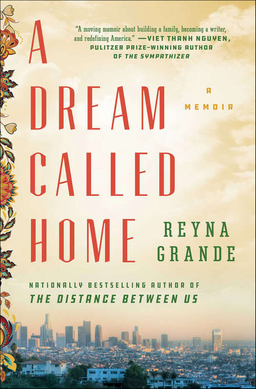 Book cover of A Dream Called Home: A Memoir